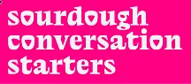 Sourdough conversation starters
